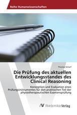 Die Prüfung des aktuellen Entwicklungsstandes des Clinical Reasoning