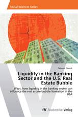 Liquidity in the Banking Sector and the U.S. Real Estate Bubble