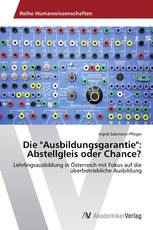 Die "Ausbildungsgarantie": Abstellgleis oder Chance?