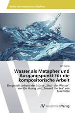 Wasser als Metapher und Ausgangspunkt für die kompositorische Arbeit