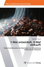 1-Mal entwickelt, X-Mal verkauft