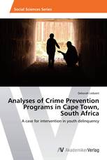 Analyses of Crime Prevention Programs in Cape Town,  South Africa