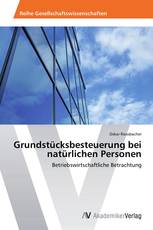 Grundstücksbesteuerung bei natürlichen Personen