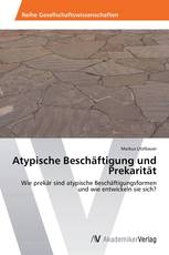 Atypische Beschäftigung und Prekarität