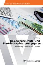 Das Anlegerschutz- und Funktionsverbesserungsgesetz