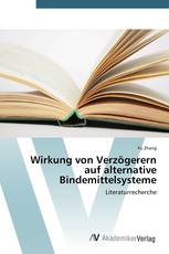 Wirkung von Verzögerern auf alternative Bindemittelsysteme