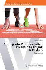 Strategische Partnerschaften zwischen Sport und Wirtschaft
