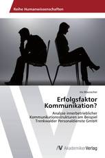 Erfolgsfaktor Kommunikation?