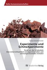 Experimente und SchmeXperimente