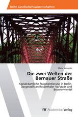 Die zwei Welten der Bernauer Straße