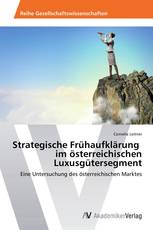 Strategische Frühaufklärung   im österreichischen Luxusgütersegment