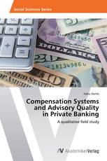 Compensation Systems  and Advisory Quality  in Private Banking