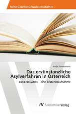 Das erstinstanzliche Asylverfahren in Österreich