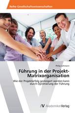 Führung in der Projekt-Matrixorganisation