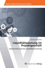 Liquiditätsplanung im Projektgeschäft