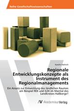 Regionale Entwicklungskonzepte als Instrument des Regionalmanagements