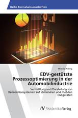 EDV-gestützte Prozessoptimierung in der Automobilindustrie