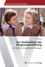 Zur Ambivalenz der Diagnoseerstellung