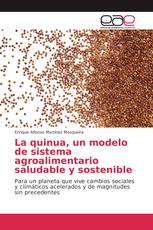 La quinua, un modelo de sistema agroalimentario saludable y sostenible