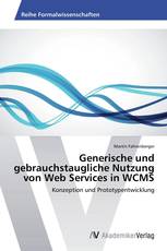 Generische und gebrauchstaugliche Nutzung von Web Services in WCMS