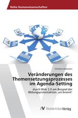 Veränderungen des Themensetzungsprozesses im Agenda-Setting