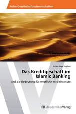 Das Kreditgeschäft im Islamic Banking