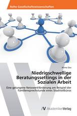 Niedrigschwellige Beratungssettings in der Sozialen Arbeit