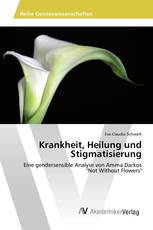 Krankheit, Heilung und Stigmatisierung