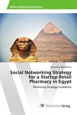 Social Networking Strategy for a Startup Retail Pharmacy in Egypt