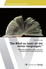 "Die Bibel zu lesen ist ein reines Vergnügen."