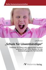 „Schule für Löwenbändiger"