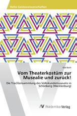 Vom Theaterkostüm zur Musealie und zurück!