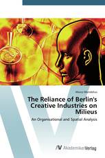 The Reliance of Berlin's Creative Industries on Milieus