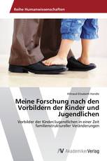 Meine Forschung nach den Vorbildern der Kinder und Jugendlichen