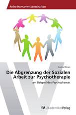 Die Abgrenzung der Sozialen Arbeit zur Psychotherapie