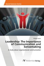 Leadership: The Importance of Communication and Sensemaking