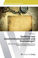 Synthese von Geschichtswissenschaft und Dramaturgie?