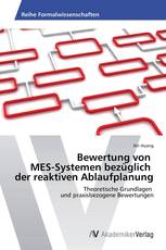 Bewertung von   MES-Systemen bezüglich   der reaktiven Ablaufplanung