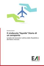 Il sindacato "liquido" Storia di un aeroporto