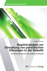 Regelstrategien zur Dämpfung von periodischen Störungen in der Robotik