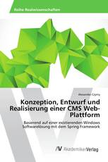 Konzeption, Entwurf und Realisierung einer CMS Web-Plattform