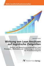 Wirkung von Lean Ansätzen auf logistische Zielgrößen
