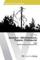 Sarastro - Märchenfürst, Popanz, Freimaurer