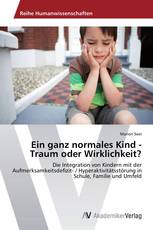 Ein ganz normales Kind -  Traum oder Wirklichkeit?