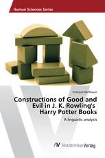 Constructions of Good and Evil in J. K. Rowling's Harry Potter Books