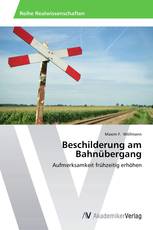 Beschilderung am Bahnübergang