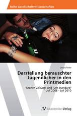 Darstellung berauschter Jugendlicher in den Printmedien
