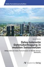 Delay-tolerante Datenübertragung in mobilen Sensornetzen