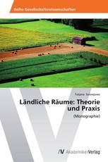 Ländliche Räume: Theorie und Praxis