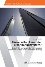 Universalbanken- oder Trennbankensystem?